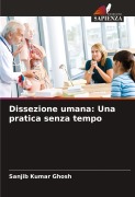 Cover-Bild zum Titel 'Dissezione umana: Una pratica senza tempo' von 'Sanjib Kumar Ghosh'