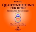 Quantenheilung für jeden - Körperliche Beschwerden - Fei Long