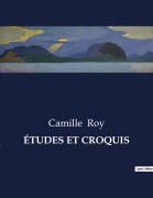 Cover-Bild zum Titel 'ÉTUDES ET CROQUIS' von 'Camille Roy'