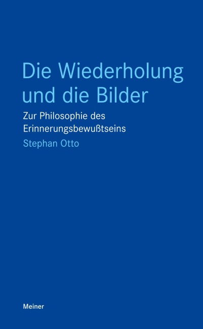 Die Wiederholung und die Bilder - Stephan Otto