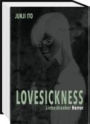 Cover-Bild zum Titel 'Lovesickness - Liebeskranker Horror' von 'Junji Ito'