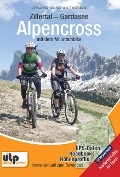 Cover-Bild zum Titel 'Zillertal - Gardasee - Alpencross mit dem Mountainbike' von 'Uli Preunkert, Anke Hoffmann, Thoralf Noack'