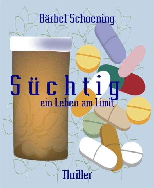 S ü c h t i g - Bärbel Schoening