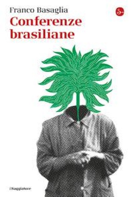 Conferenze brasiliane - Franco Basaglia