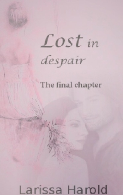 Lost in despair - Larissa Harold