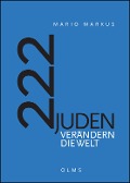 Cover-Bild zum Titel '222 Juden verändern die Welt' von 'Mario Markus'