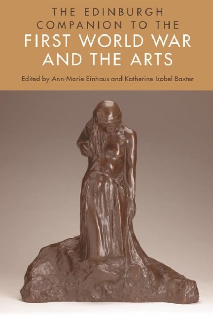 Edinburgh Companion to the First World War and the Arts - 