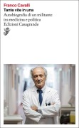 Cover-Bild zum Titel 'Tante vite in una. Autobiografia di un militante tra medicina e politica' von 'Franco Cavalli'