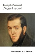 Cover-Bild zum Titel 'L'Agent secret (édition de référence)' von 'Joseph Conrad'