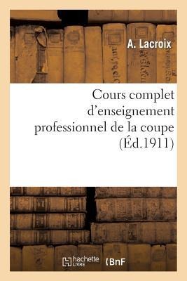 Cours Complet d'Enseignement Professionnel de la Coupe - La Croix, Lorentz