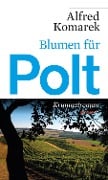 Cover-Bild zum Titel 'Blumen für Polt' von 'Alfred Komarek'