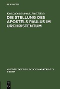 Cover-Bild zum Titel 'Die Stellung des Apostels Paulus im Urchristentum' von 'Karl Ludwig Schmidt, Paul Tillich'