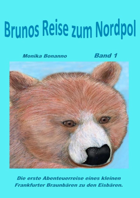 Brunos Reise zum Nordpol - Monika Bonanno