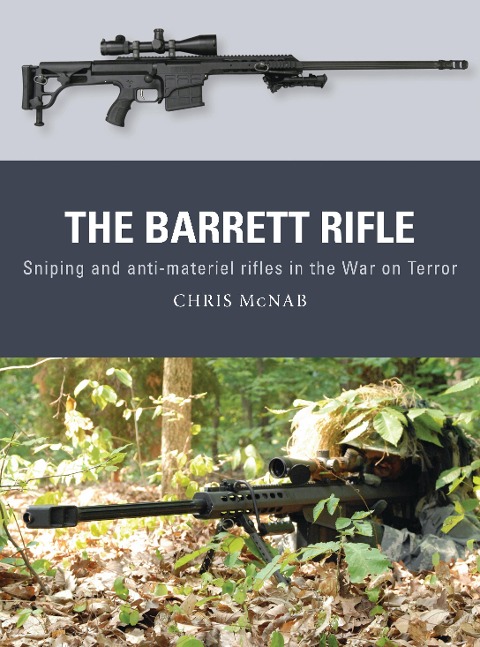The Barrett Rifle - Chris McNab