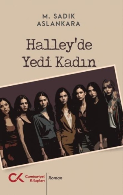 Halleyde Yedi Kadin - M. Sadik Aslankara