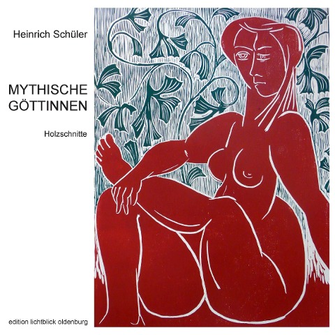 Mythische Göttinnen - Heinrich Schüler