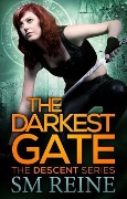 The Darkest Gate (The Descent Series, #2) - Sm Reine