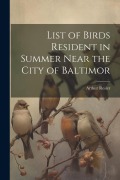 Cover-Bild zum Titel 'List of Birds Resident in Summer Near the City of Baltimor' von 'Arthur Resler'