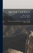 Cover-Bild zum Titel 'In the Far East' von 'Howard Taylor, Marshall Broomhall'