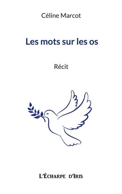 Les mots sur les os - Céline Marcot