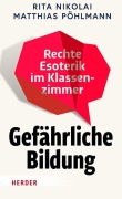 Cover-Bild zum Titel 'Gefährliche Bildung' von 'Matthias Pöhlmann, Rita Nikolai'