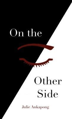 On the Other Side - Julie W. Ankapong