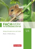 Fachwerk Naturwissenschaften 5./6. Schuljahr. Schülerbuch Baden-Württemberg - Thomas Baur, Ulrike Dörflinger, Herbert Fallscheer, Elke Freiling-Fischer, Udo Hampl
