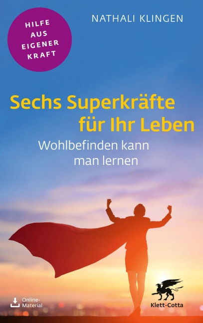 Sechs Superkräfte für Ihr Leben (Fachratgeber Klett-Cotta, Bd.) - Nathali Klingen