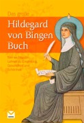 Cover-Bild zum Titel 'Das große Hildegard von Bingen Buch' von 'Heidelore Kluge'