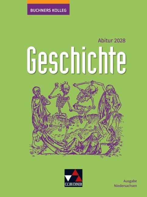 Buchners Kolleg Geschichte NI Abitur 2028 - Thomas Ahbe, Jürgen Weber, Carl Wilhelm, Friedrich Anders, Stephan Kohser