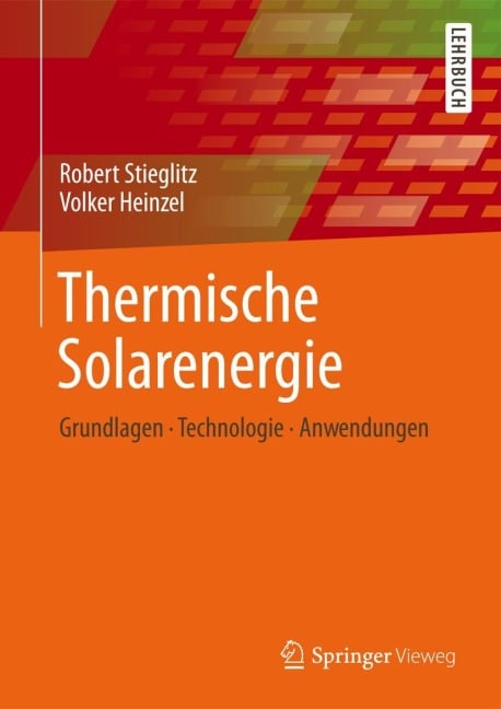 Thermische Solarenergie - Volker Heinzel, Robert Stieglitz