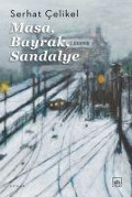 Cover-Bild zum Titel 'Masa, Bayrak, Sandalye' von 'Serhat Celikel'
