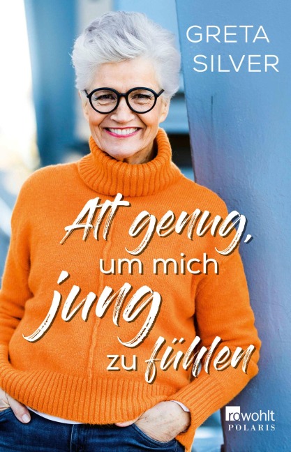 Alt genug, um mich jung zu fühlen - Greta Silver