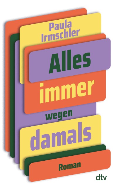 Alles immer wegen damals - Paula Irmschler