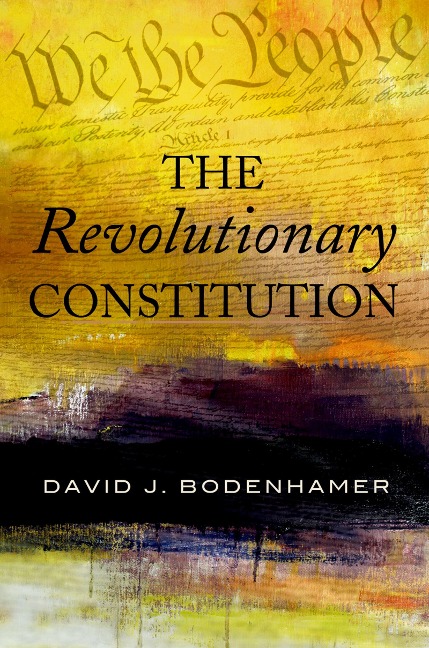 The Revolutionary Constitution - David J. Bodenhamer
