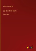 Cover-Bild zum Titel 'Der Zweck im Recht' von 'Rudolf Von Jhering'