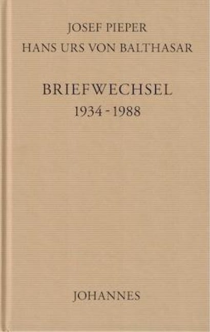 Briefwechsel 1934-1988 - Josef Pieper, Hans Urs Von Balthasar