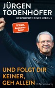 Cover-Bild zum Titel 'Und folgt Dir keiner, geh allein' von 'Jürgen Todenhöfer'