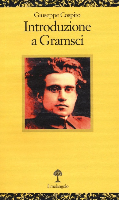 Introduzione a Gramsci - Giuseppe Cospito