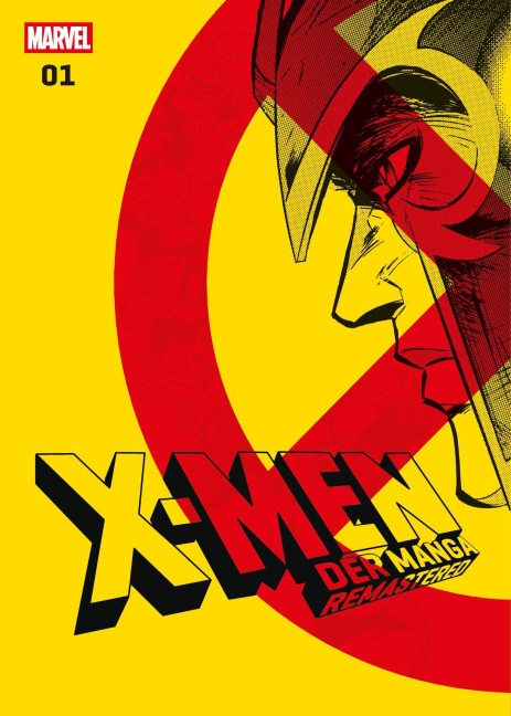 X-Men: Der Manga Remastered 01 - Hiroshi Higuchi, Koji Yasue, Reiji Hagiwara, Rei Nakahara, Hirofumi Ichikawa