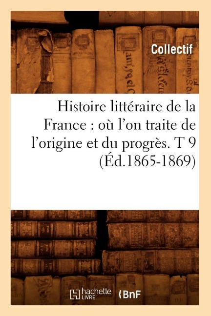 Histoire littéraire de la France - Collectif