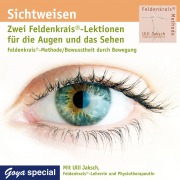 Cover-Bild zum Titel 'Sichtweisen. Zwei Feldenkrais®-Lektionen für die Augen und das Sehen.' von 'Ulli Jaksch'