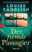 Cover-Bild zum Titel 'Der fremde Passagier' von 'Louise Candlish'