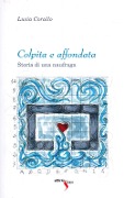Cover-Bild zum Titel 'Colpita e affondata. Storia di una naufraga' von 'Lucia Corallo'