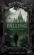 Cover-Bild zum Titel 'Dark Falling - Lichter der Zukunft' von 'Julie Heiland'
