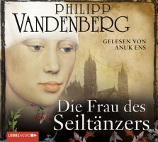 Die Frau des Seiltänzers - Philipp Vandenberg