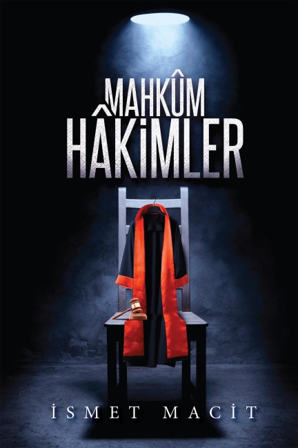 MAHKUM HAKIMLER - Ismet Macit