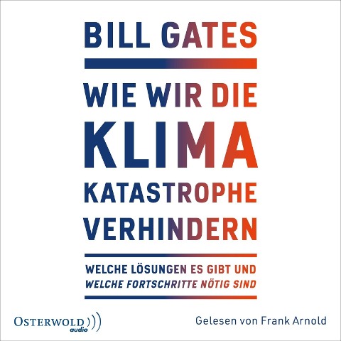 Wie wir die Klimakatastrophe verhindern - Bill Gates