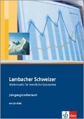 Lambacher Schweizer für berufliche Gymnasien. 12. und 13. Schuljahr. Schülerbuch und CD-ROM - 