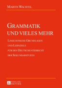 Cover-Bild zum Titel 'Grammatik und vieles mehr' von 'Martin Wachtel'